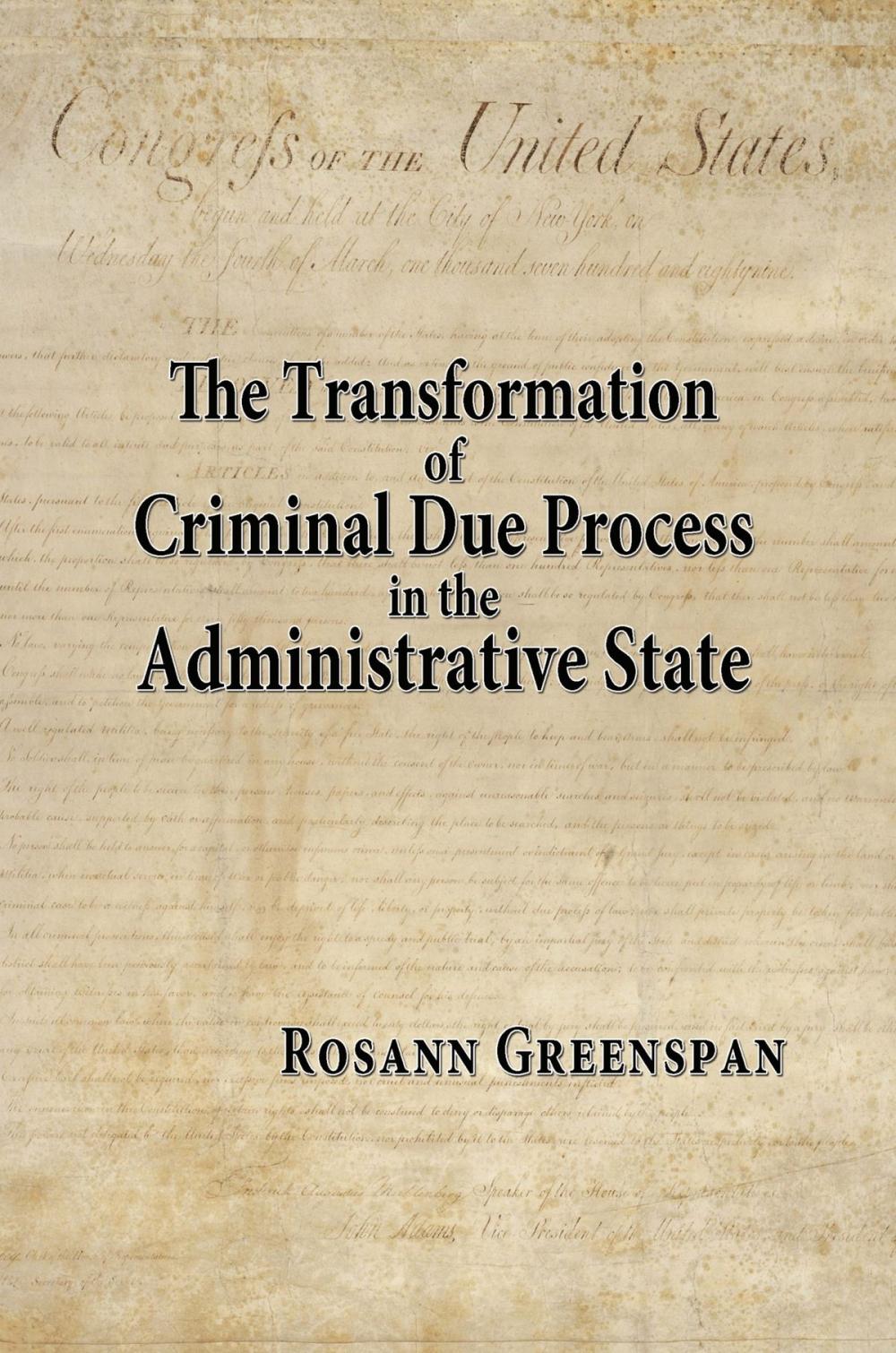 Big bigCover of The Transformation of Criminal Due Process in the Administrative State: The Targeted Urban Crime Narcotics Task Force