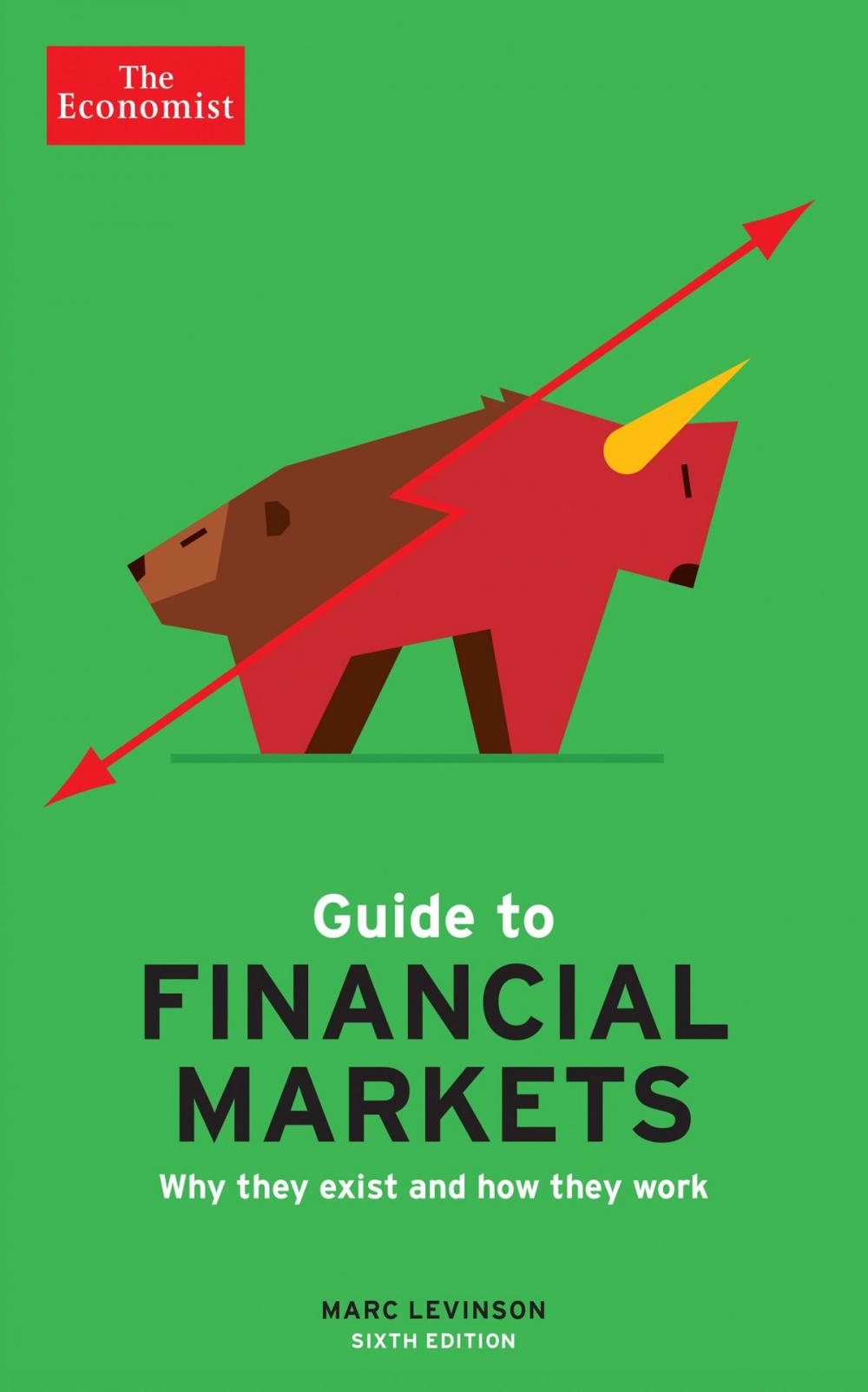 Big bigCover of The Economist Guide to Financial Markets (6th Ed)