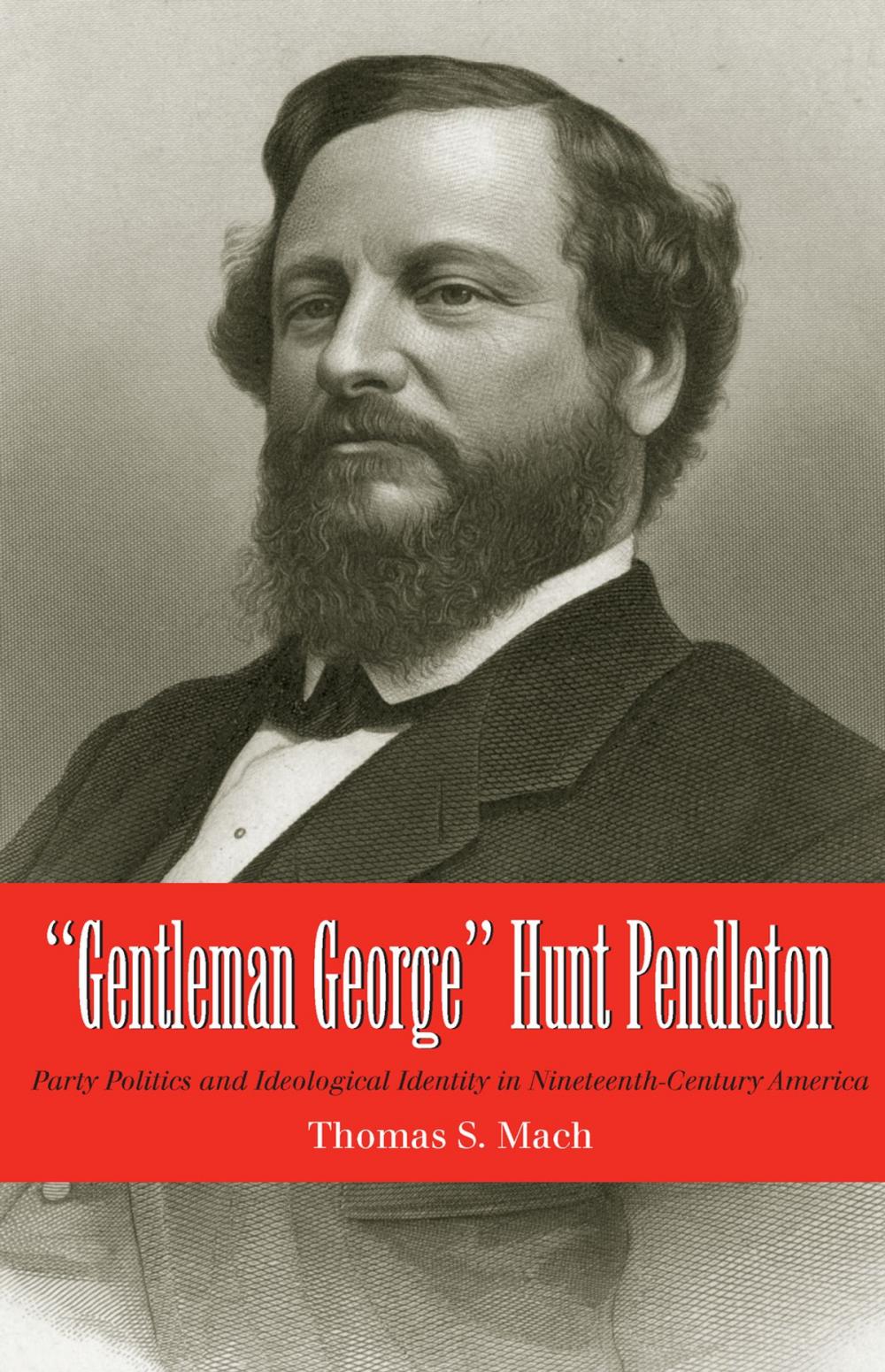 Big bigCover of Gentleman George Hunt Pendleton