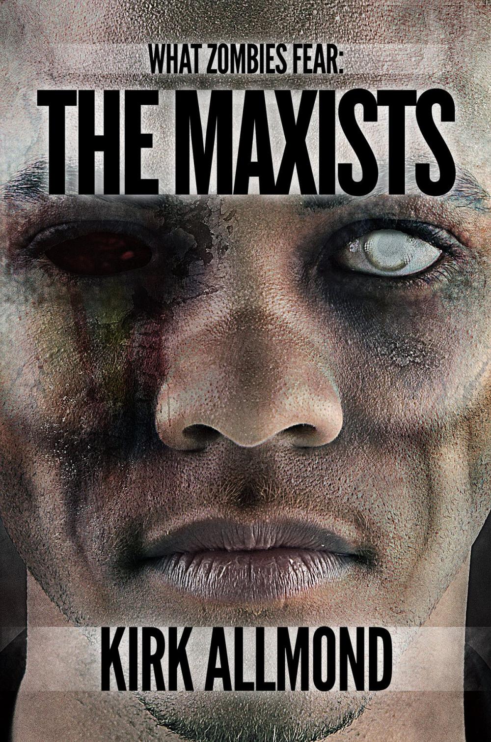 Big bigCover of What Zombies Fear 2: The Maxists