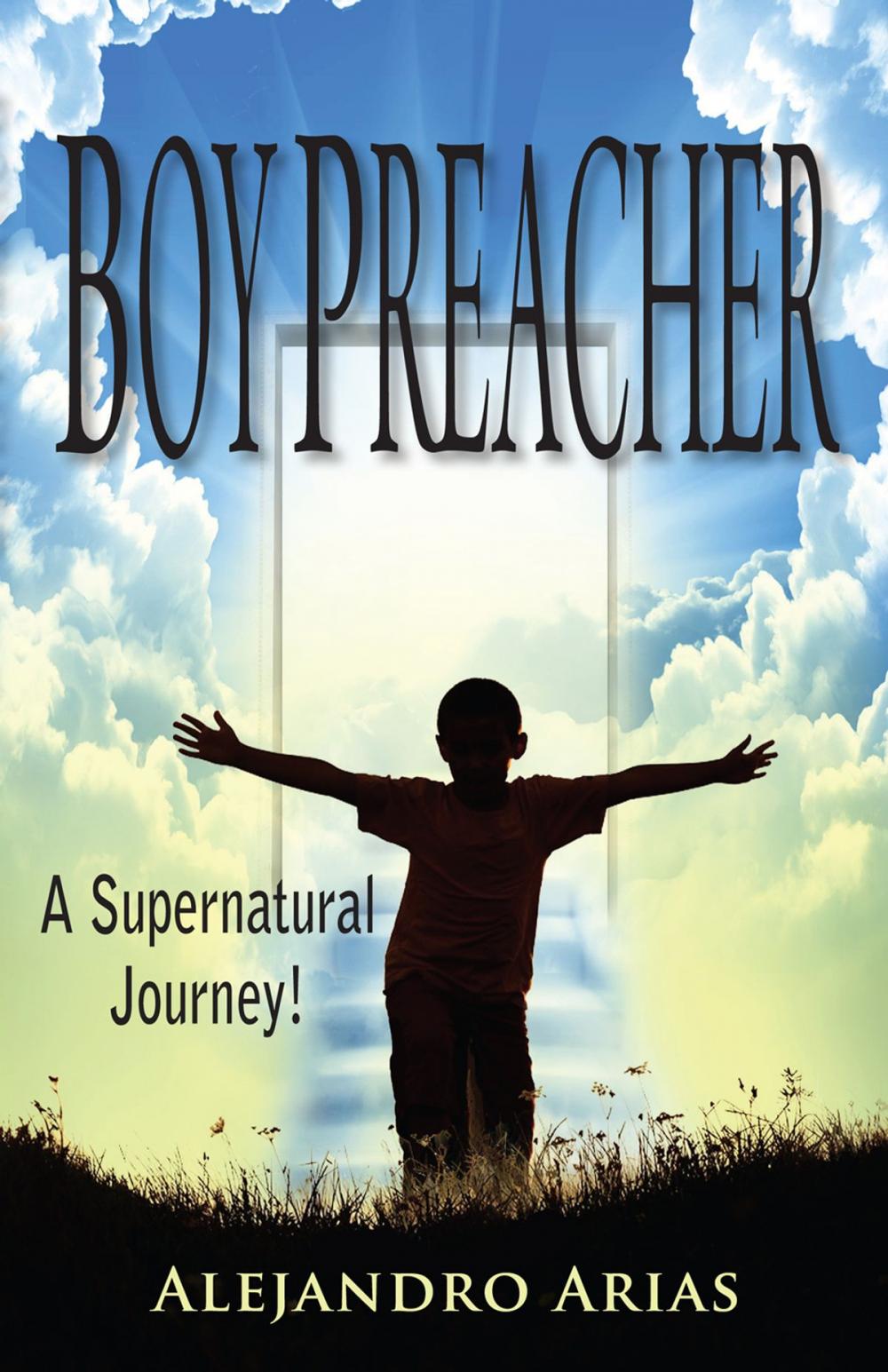 Big bigCover of Boy Preacher: A Supernatural Journey!