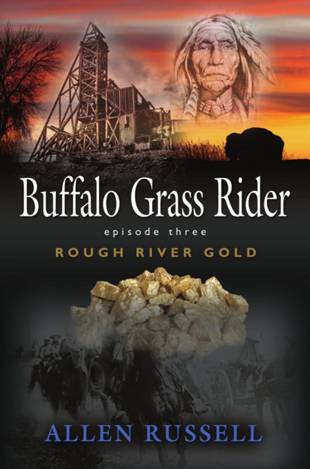 Big bigCover of Buffalo Grass Rider - Episode Three: Rough River Gold