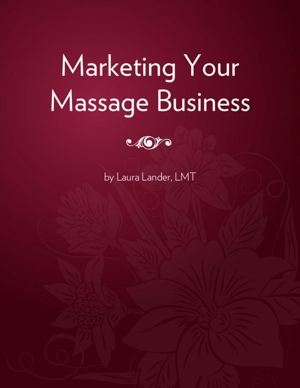 Big bigCover of Marketing Your Massage Business