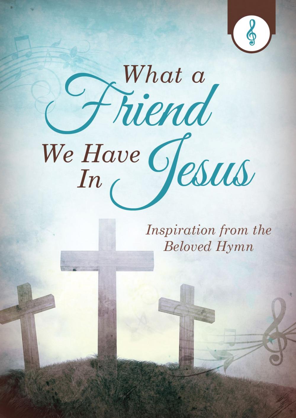 Big bigCover of What a Friend We Have in Jesus