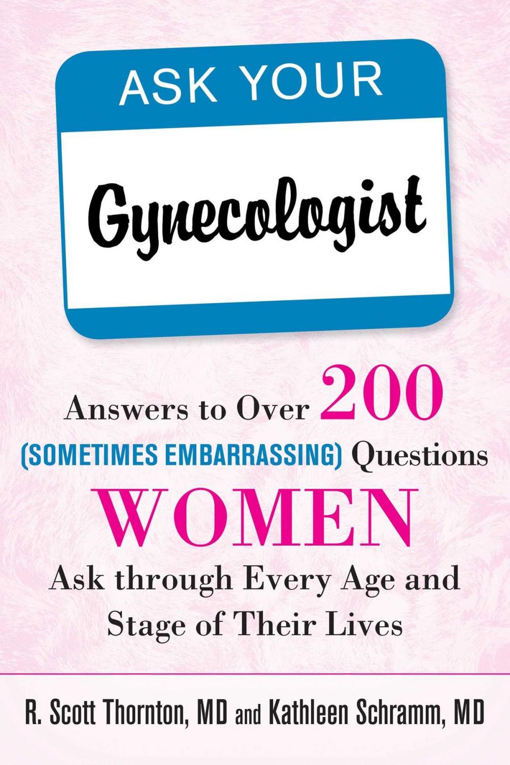 Big bigCover of Ask Your Gynecologist