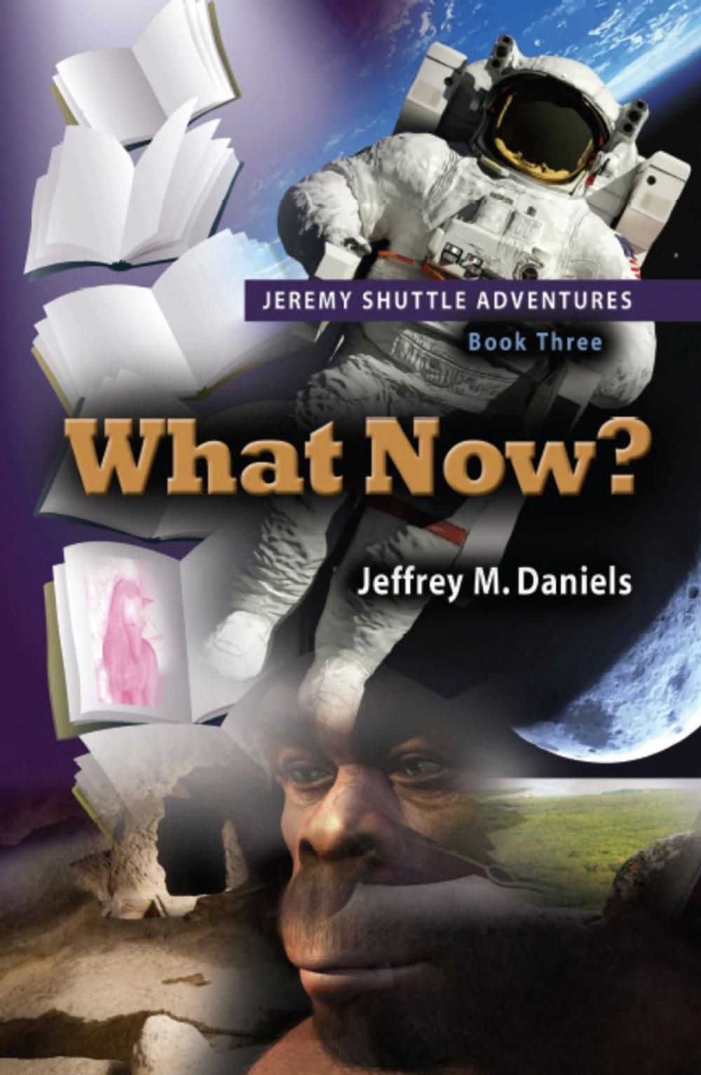 Big bigCover of What Now? - Jeremy Shuttle Adventures, Book Three