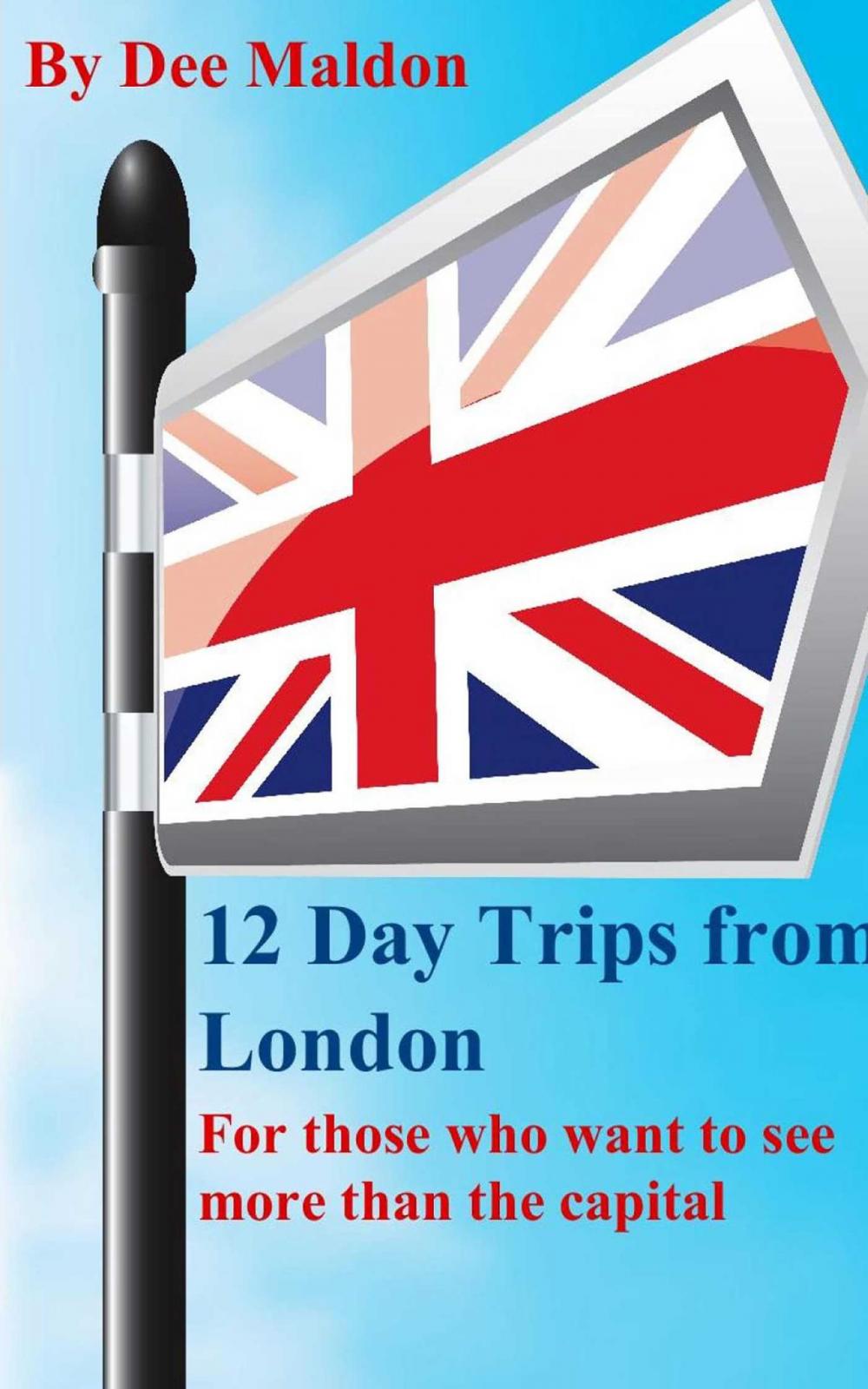 Big bigCover of Twelve Day Trips from London