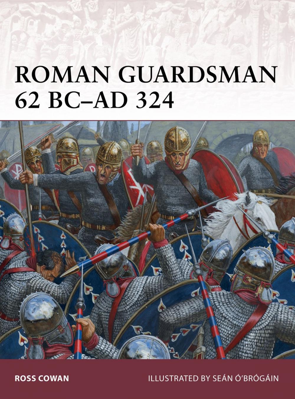 Big bigCover of Roman Guardsman 62 BC–AD 324