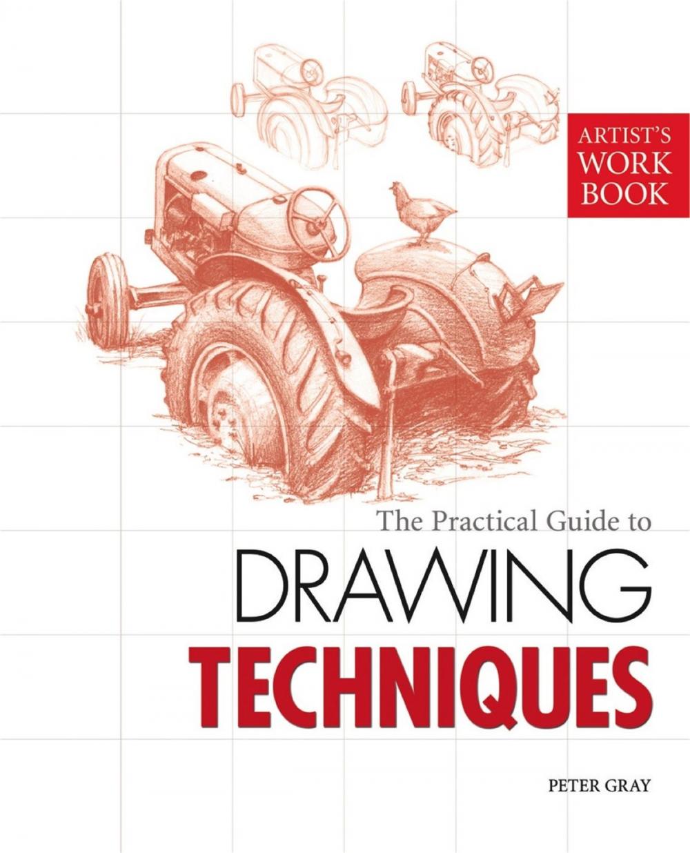 Big bigCover of The Practical Guide to Drawing Techniques