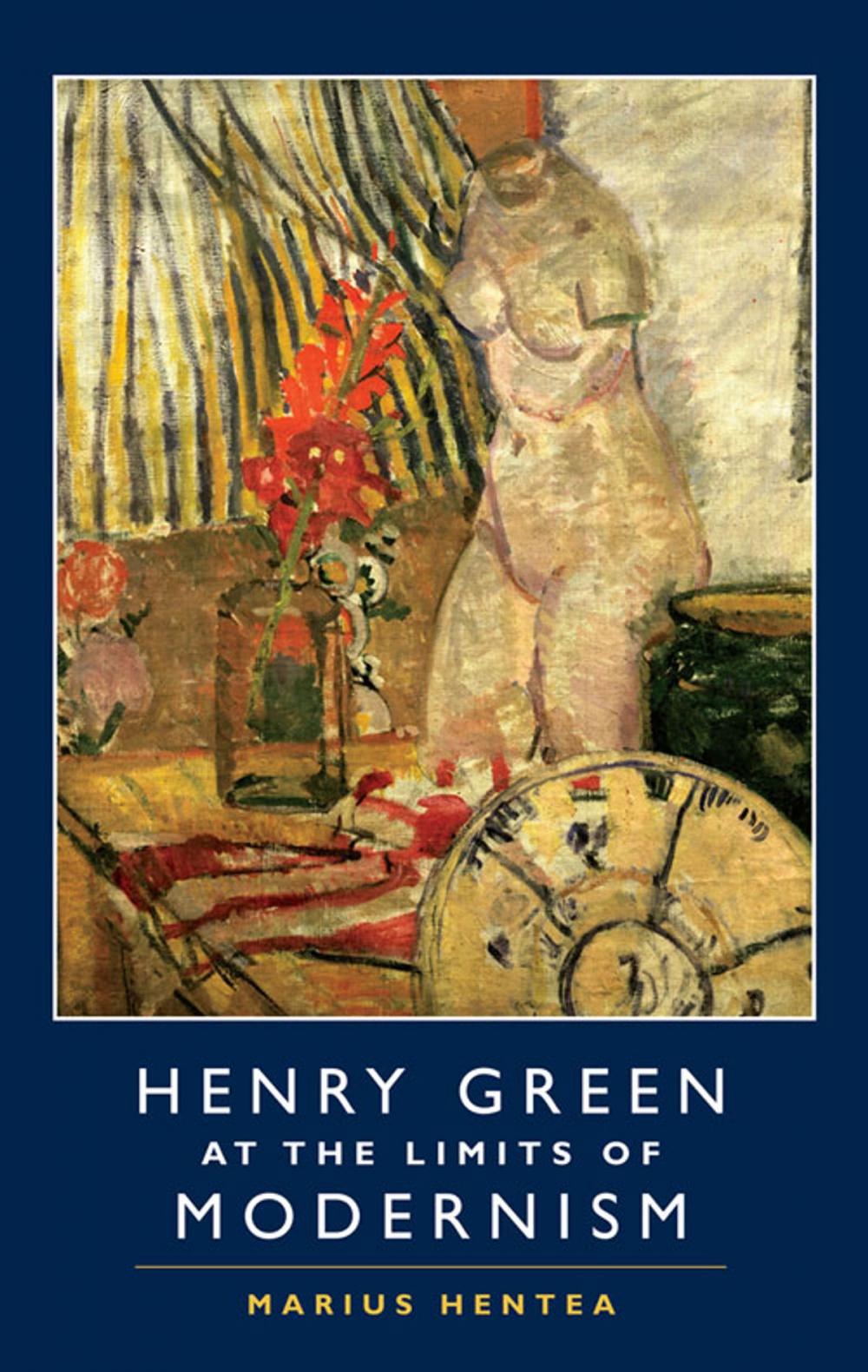 Big bigCover of Henry Green at the Limits of Modernism