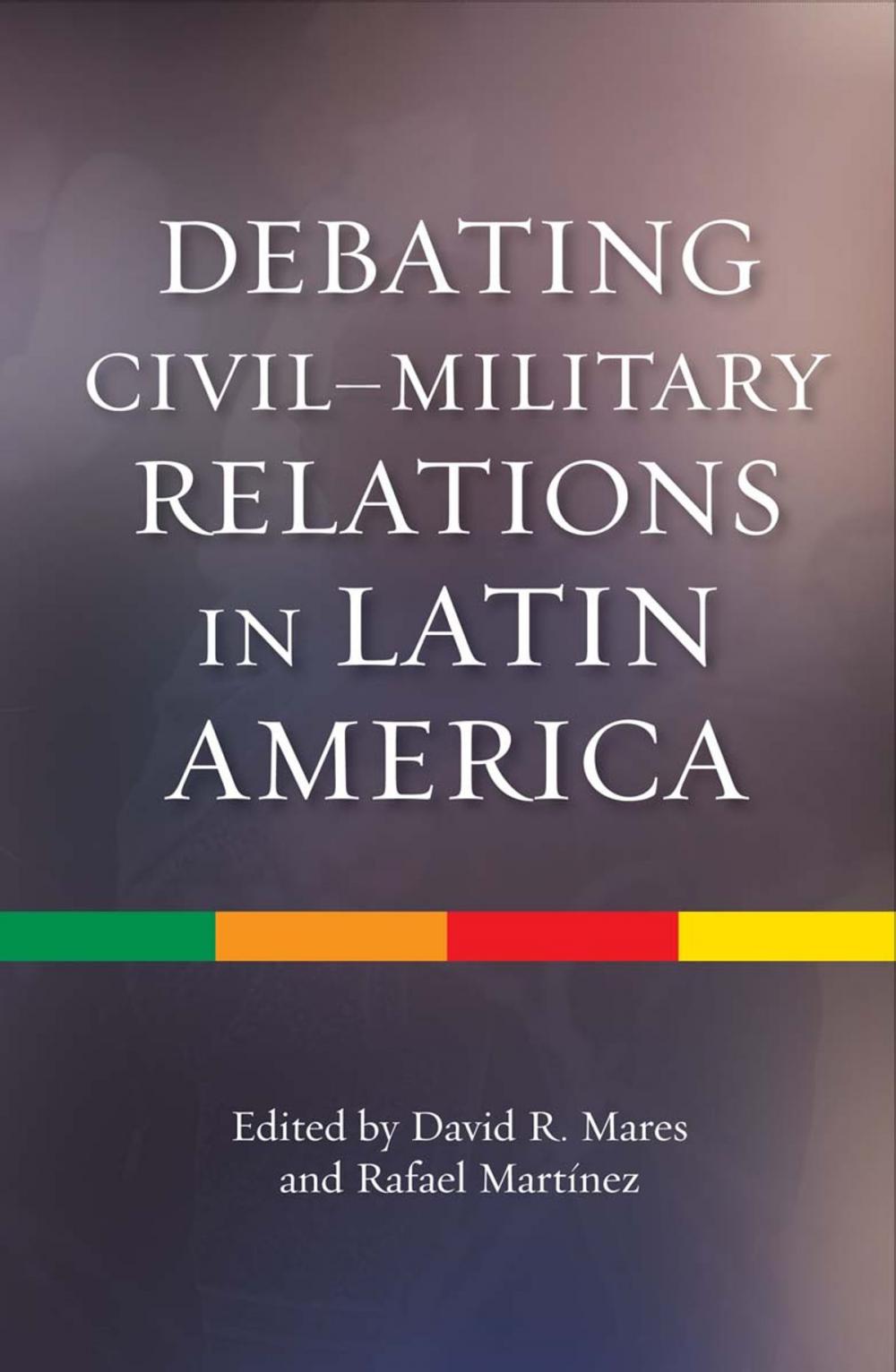 Big bigCover of Debating CivilMilitary Relations in Latin America