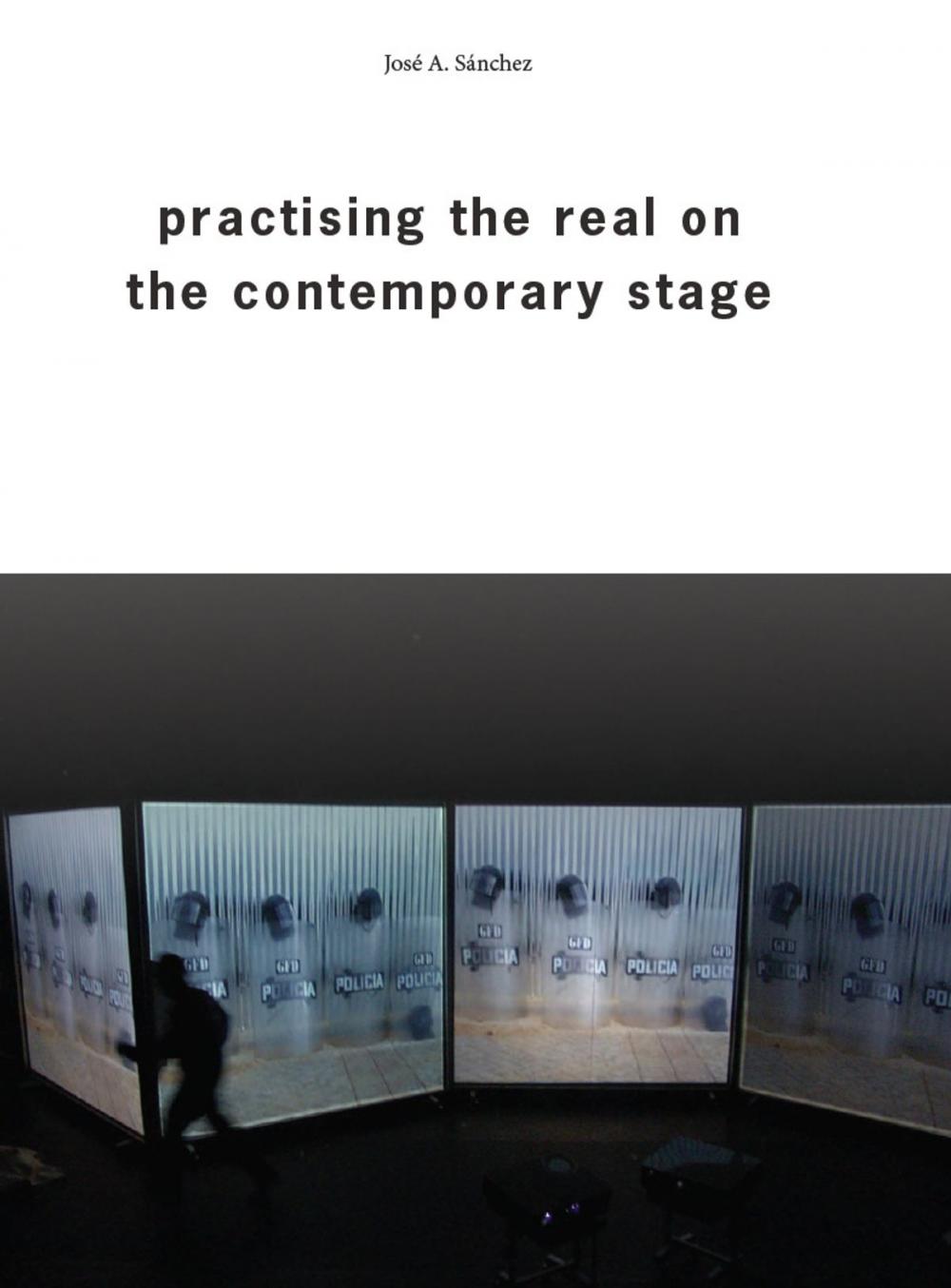 Big bigCover of Practising the Real on the Contemporary Stage