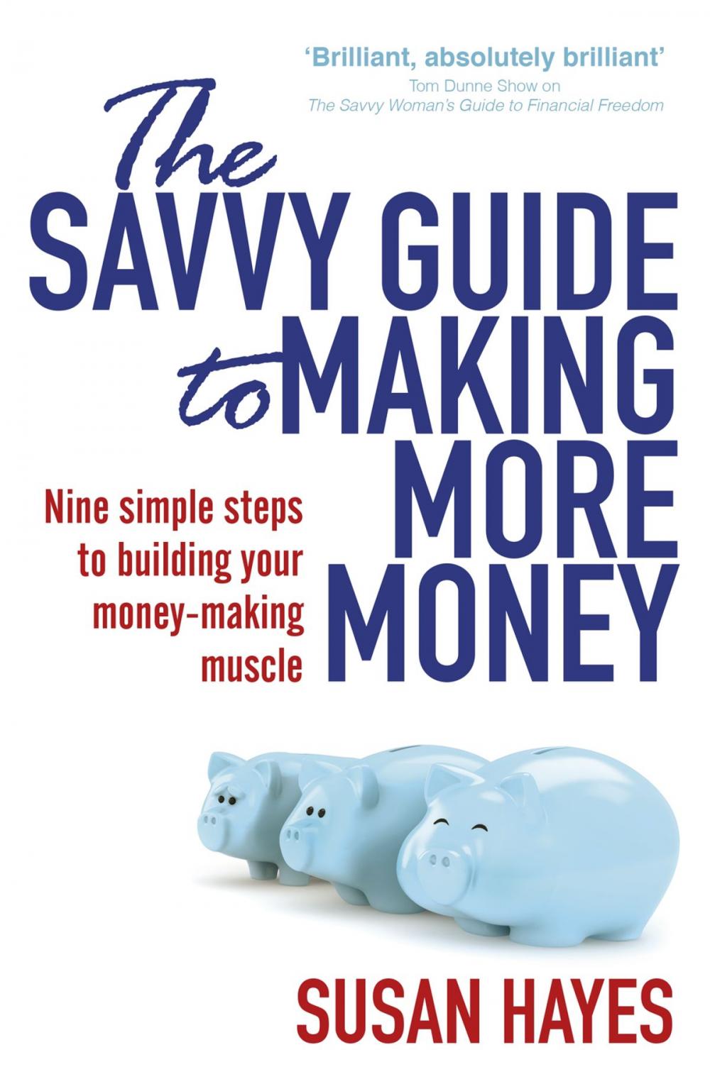 Big bigCover of The Savvy Guide to Making More Money