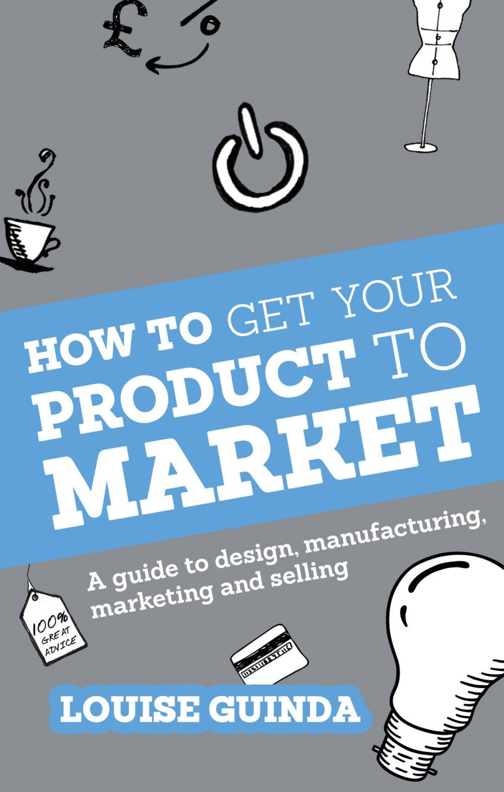 Big bigCover of How to Get Your Product to Market