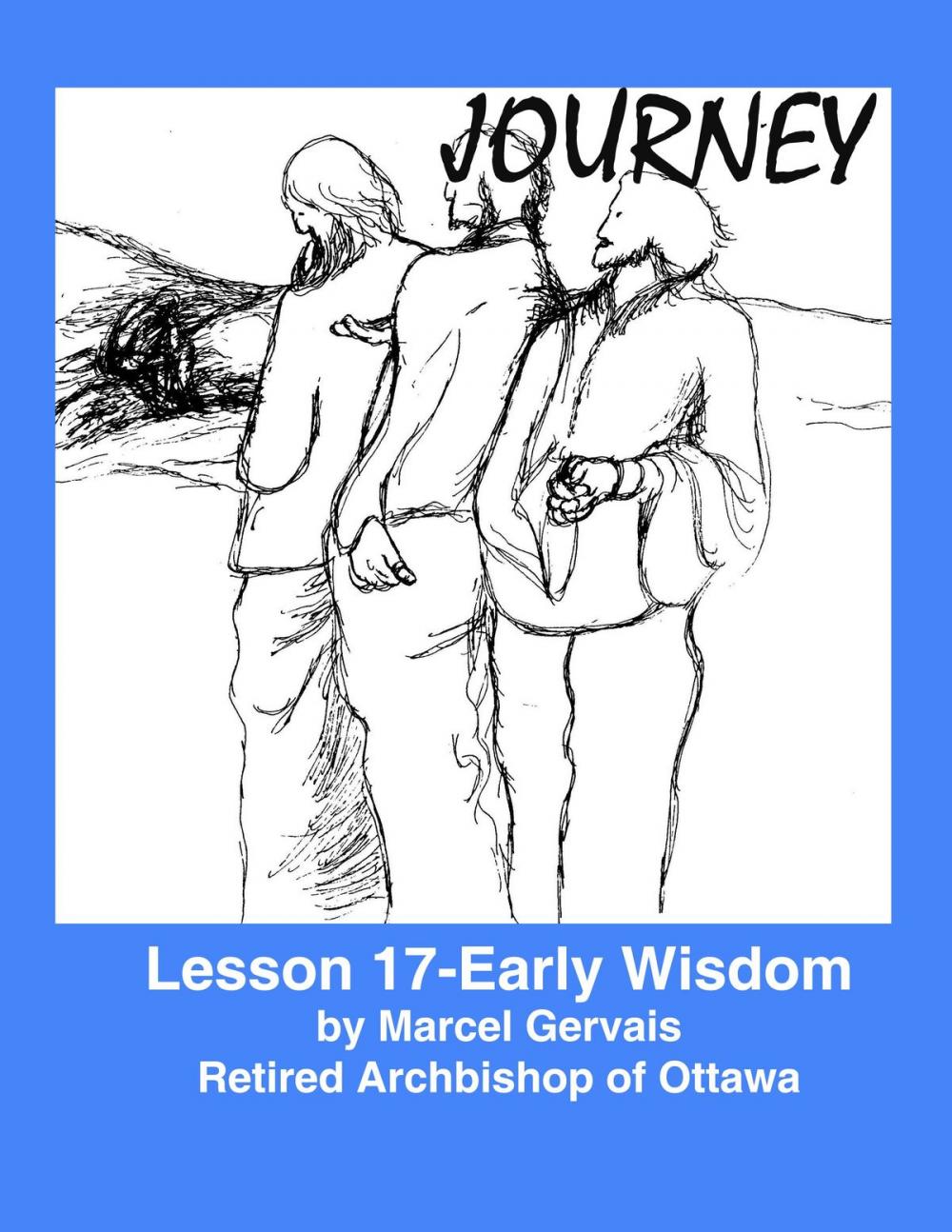 Big bigCover of Journey: Lesson 17 -Early Wisdom
