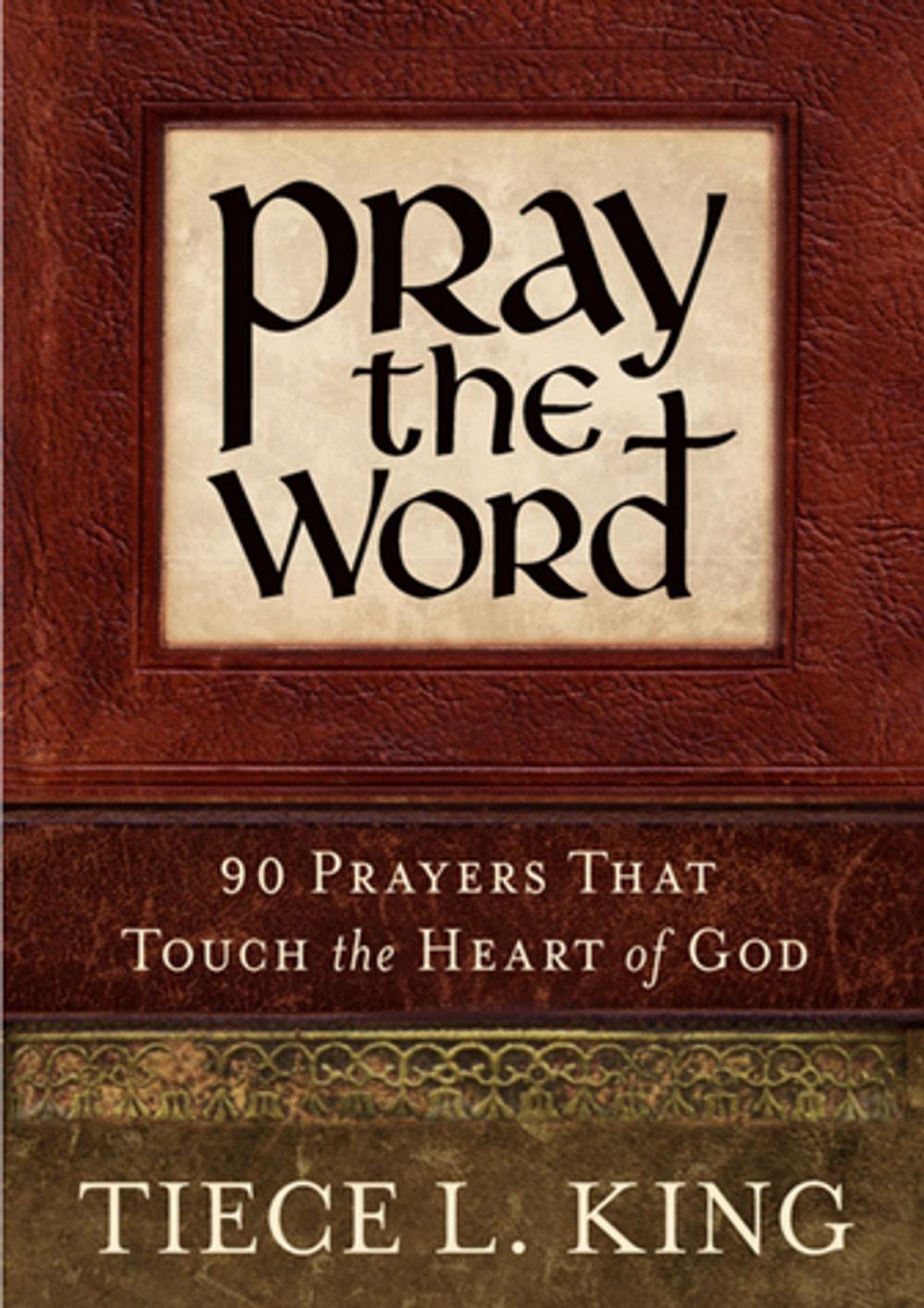 Big bigCover of Pray the Word: 90 Prayers That Touch the Heart of God