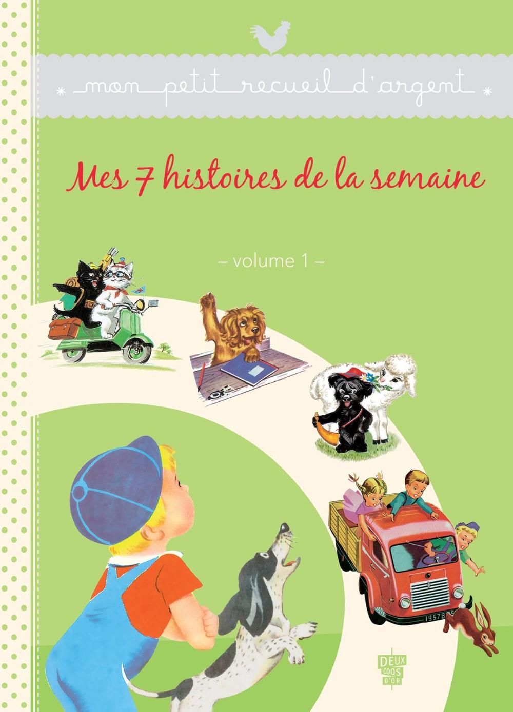 Big bigCover of Mes 7 histoires de la semaine - Volume 1