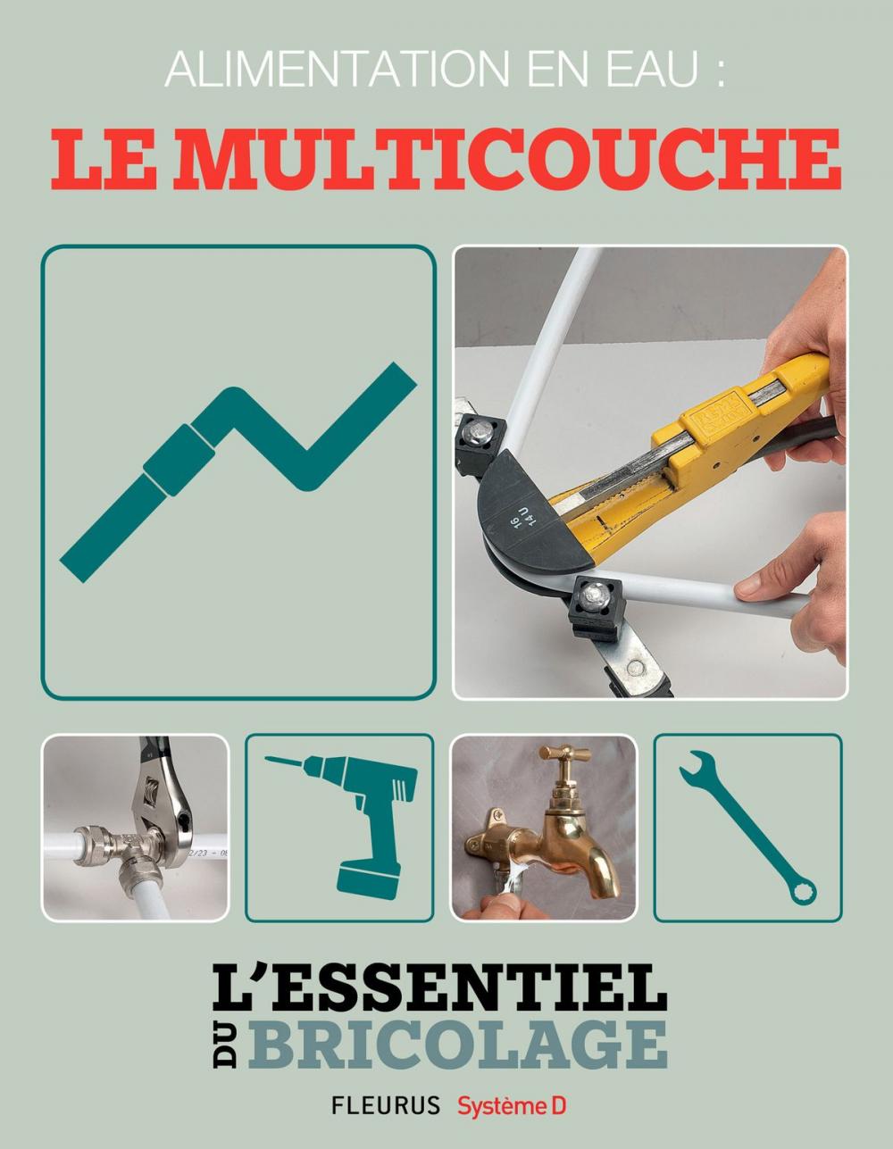 Big bigCover of Plomberie : Alimentation en eau - le multicouche (L'essentiel du bricolage)