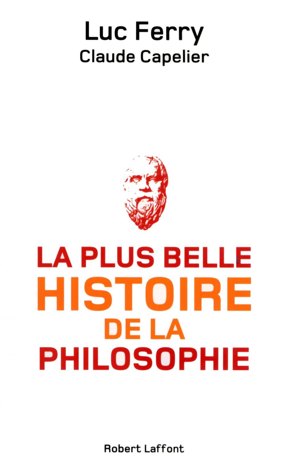 Big bigCover of La Plus belle histoire de la philosophie