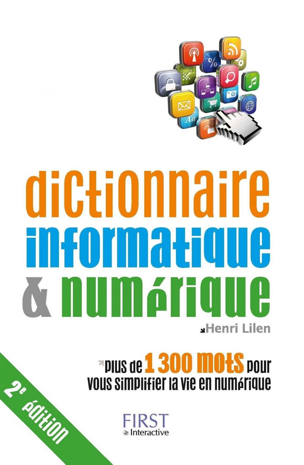 Big bigCover of Dictionnaire informatique & numérique, 2e édition