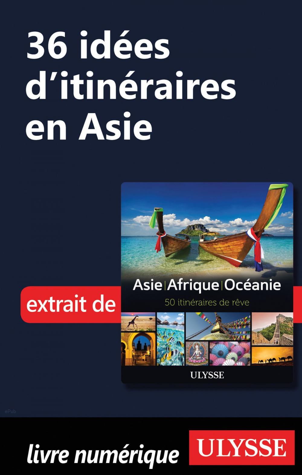 Big bigCover of 36 Idées d'itinéraires en Asie