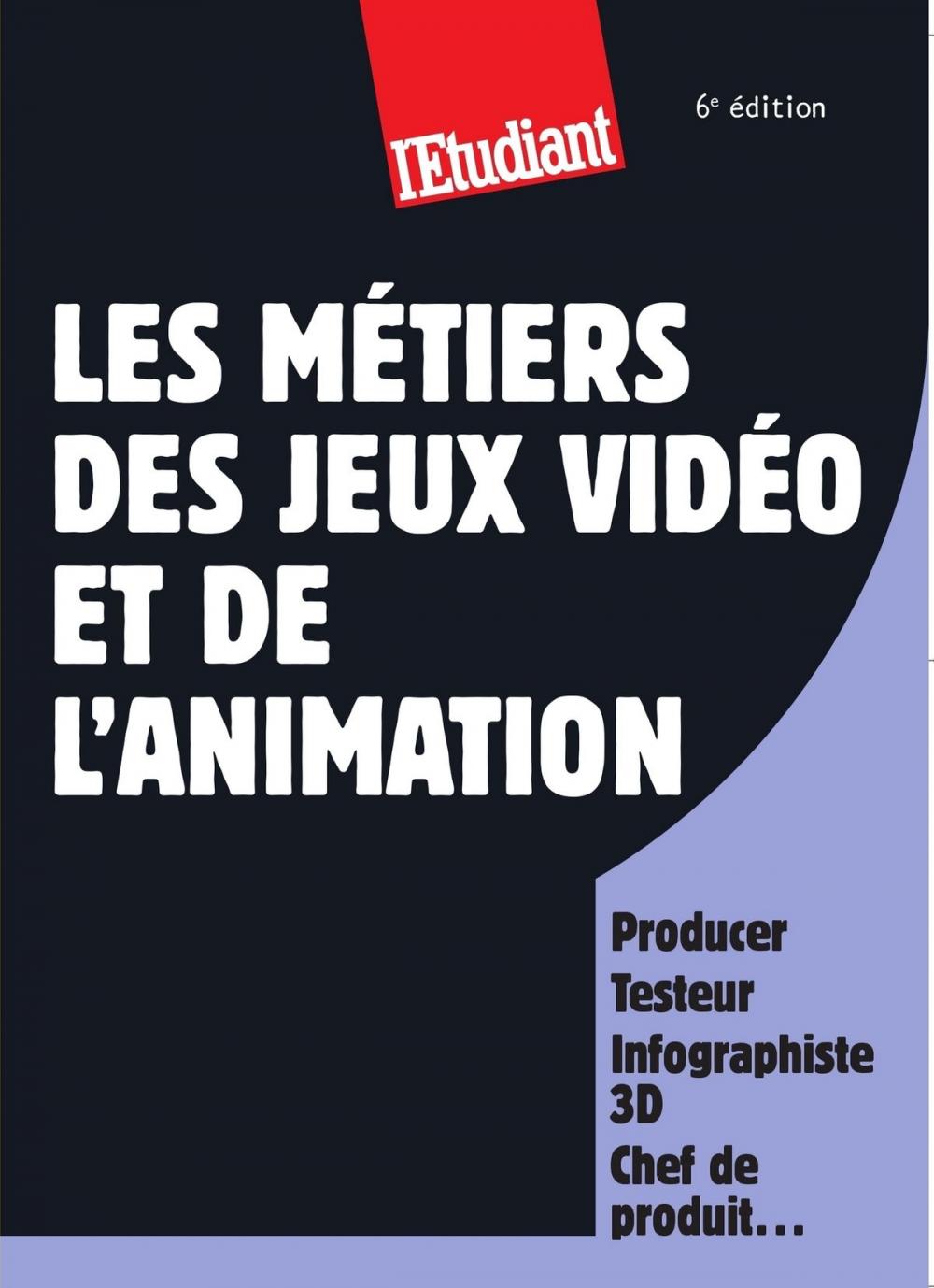 Big bigCover of Les métiers des jeux vidéos et de l'animation