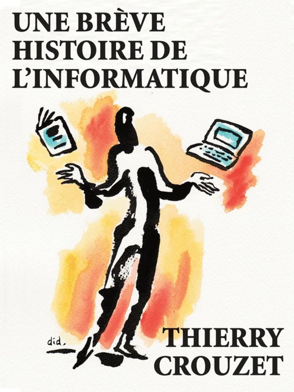 Big bigCover of Une brève histoire de l'informatique