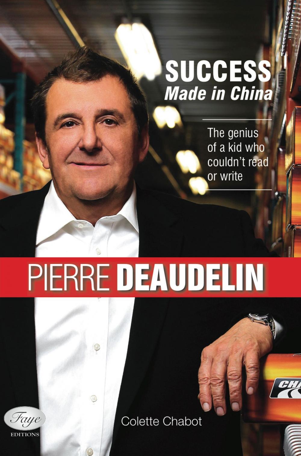 Big bigCover of Pierre Deaudelin : Success made in China