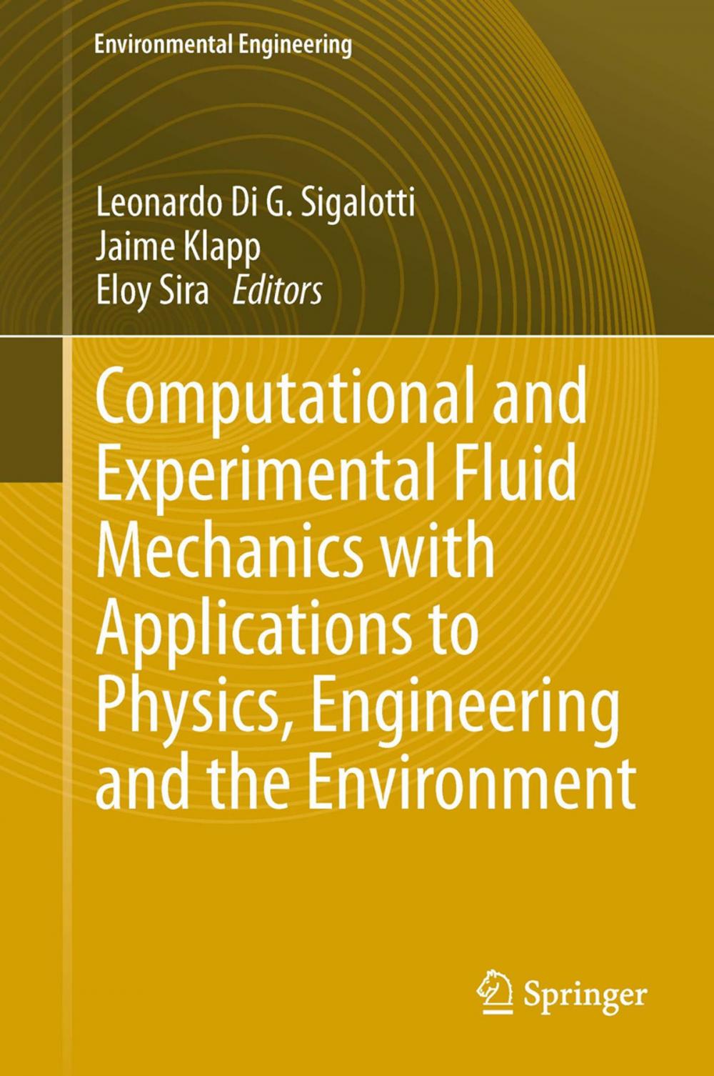 Big bigCover of Computational and Experimental Fluid Mechanics with Applications to Physics, Engineering and the Environment