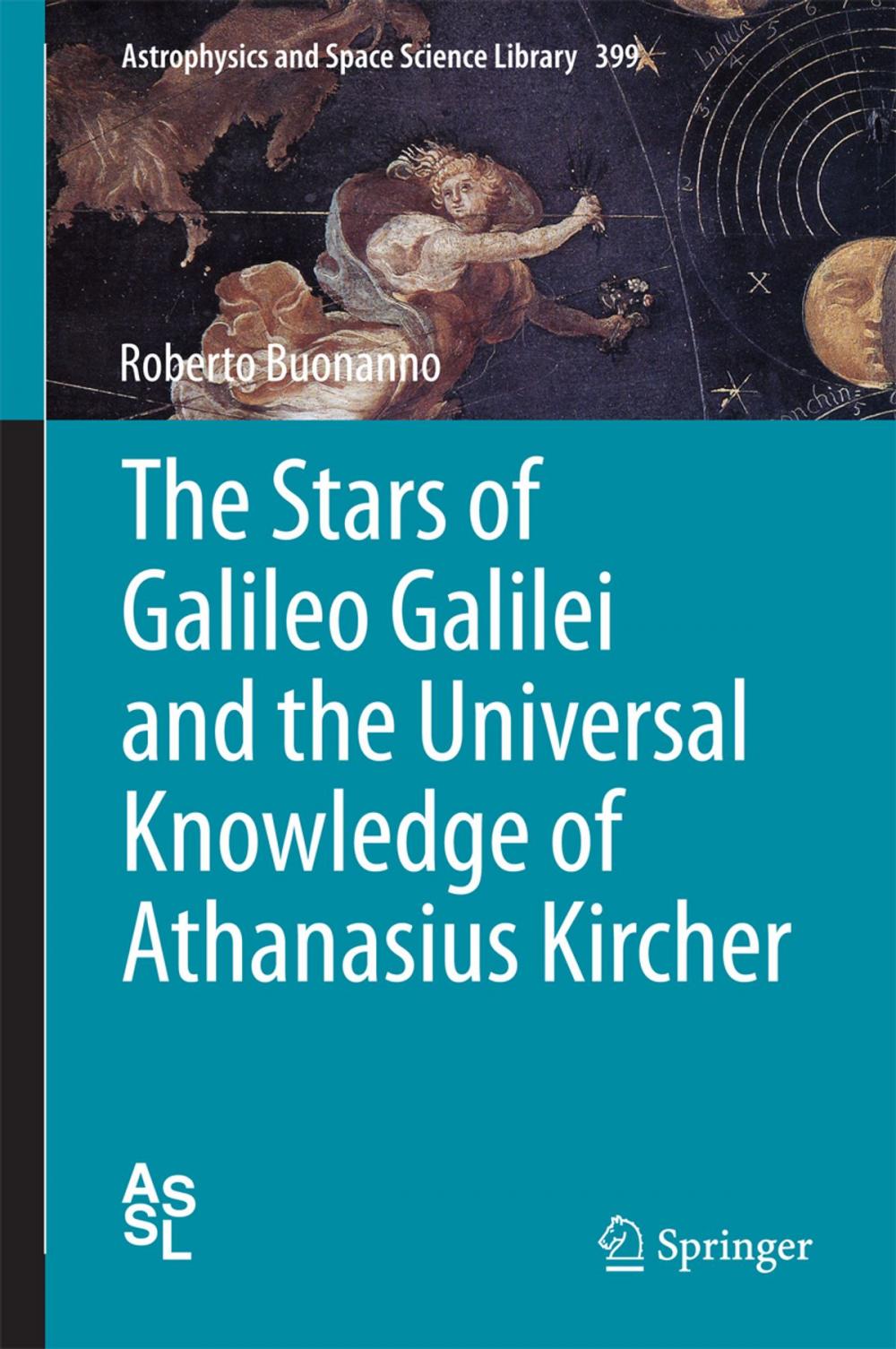 Big bigCover of The Stars of Galileo Galilei and the Universal Knowledge of Athanasius Kircher