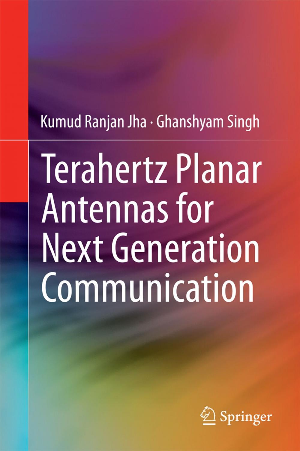 Big bigCover of Terahertz Planar Antennas for Next Generation Communication