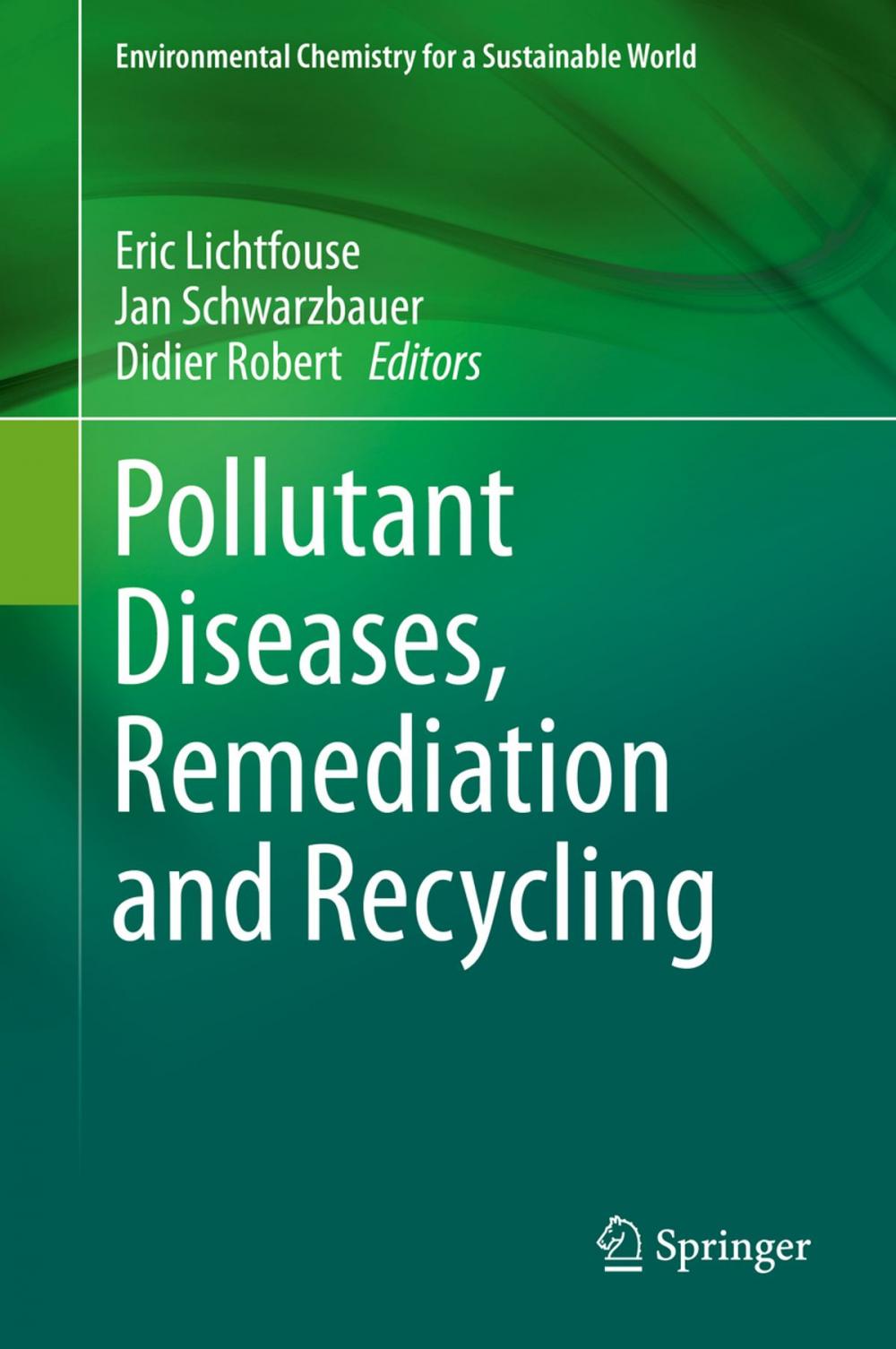 Big bigCover of Pollutant Diseases, Remediation and Recycling