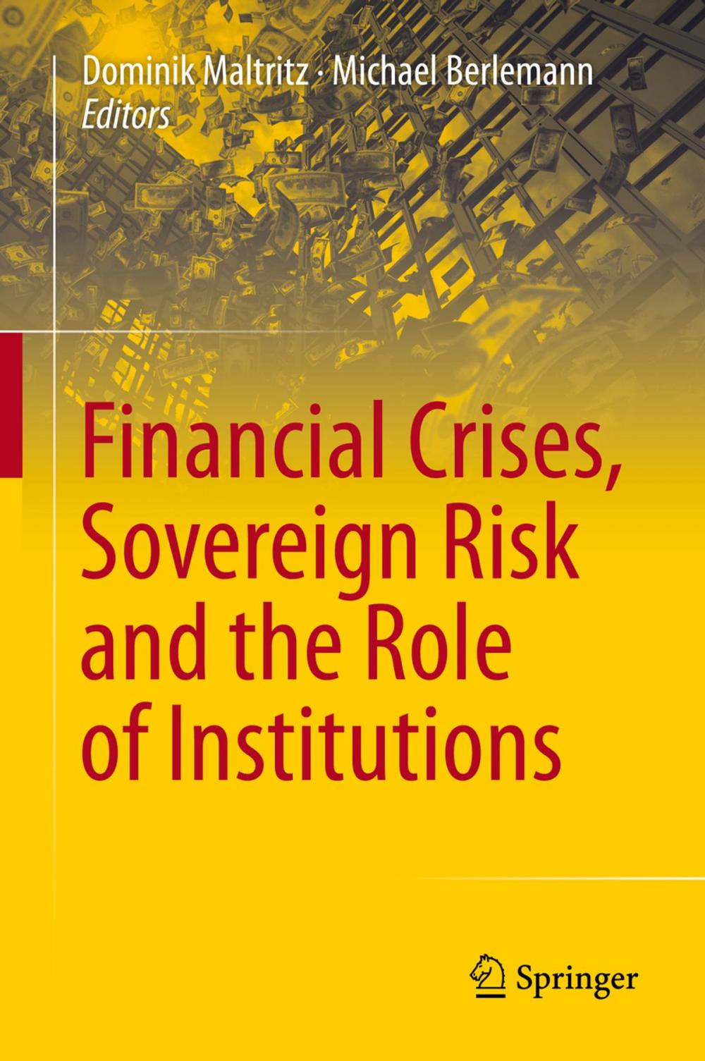 Big bigCover of Financial Crises, Sovereign Risk and the Role of Institutions