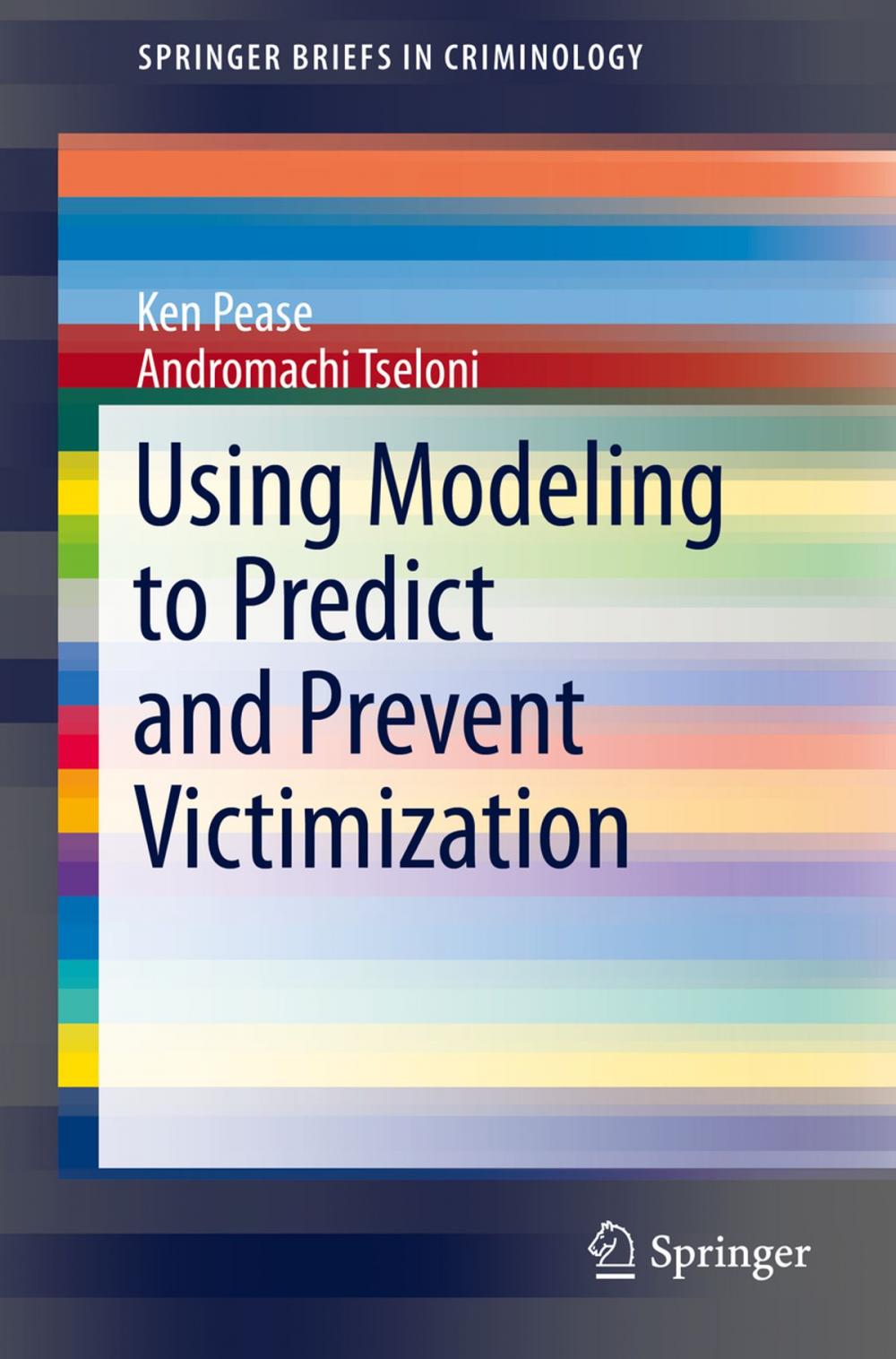 Big bigCover of Using Modeling to Predict and Prevent Victimization