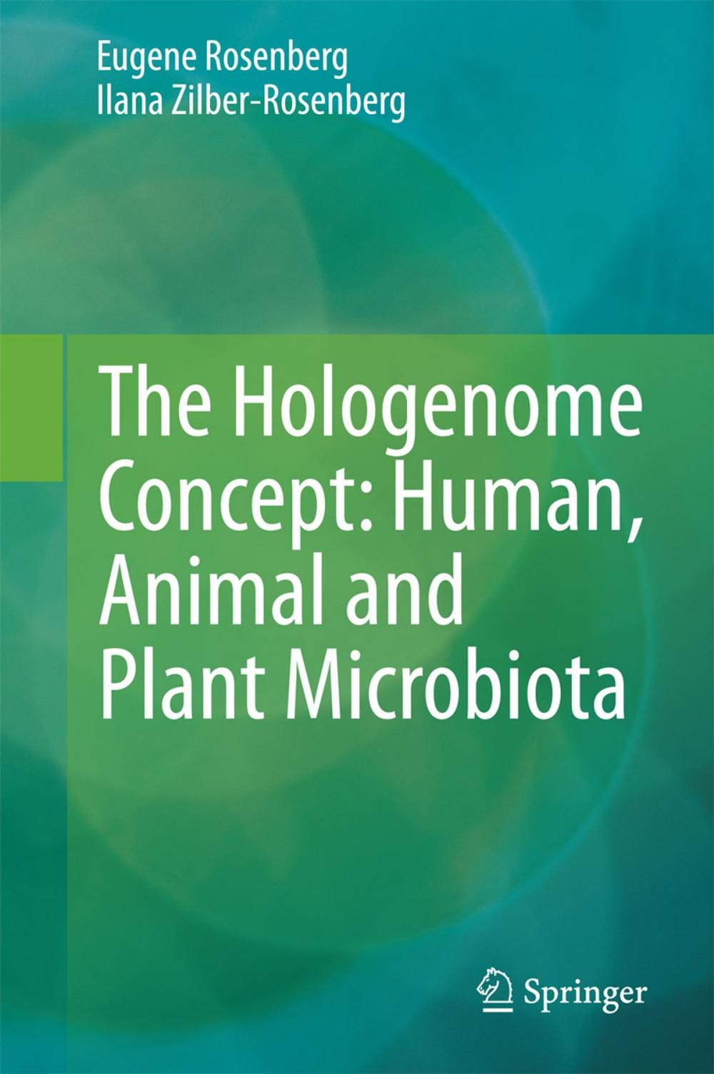 Big bigCover of The Hologenome Concept: Human, Animal and Plant Microbiota