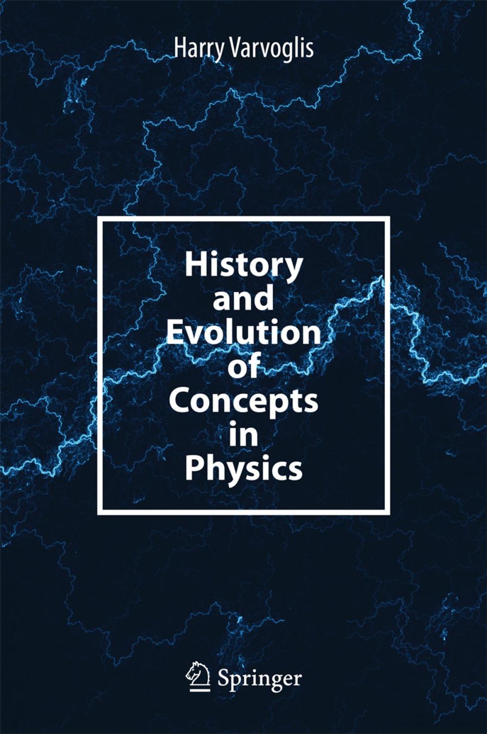 Big bigCover of History and Evolution of Concepts in Physics