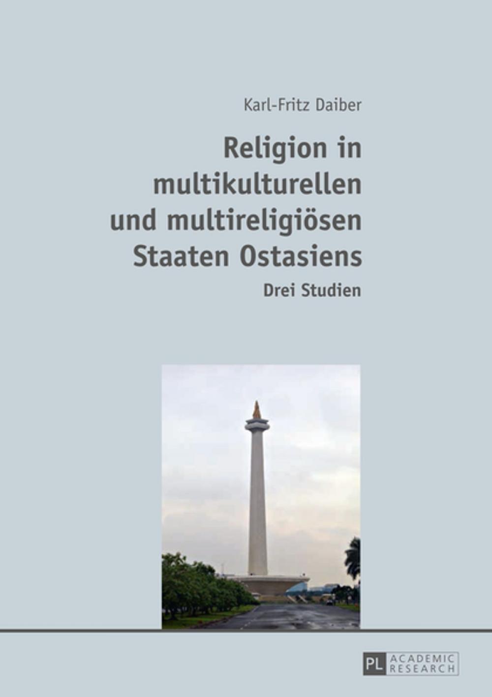 Big bigCover of Religion in multikulturellen und multireligioesen Staaten Ostasiens