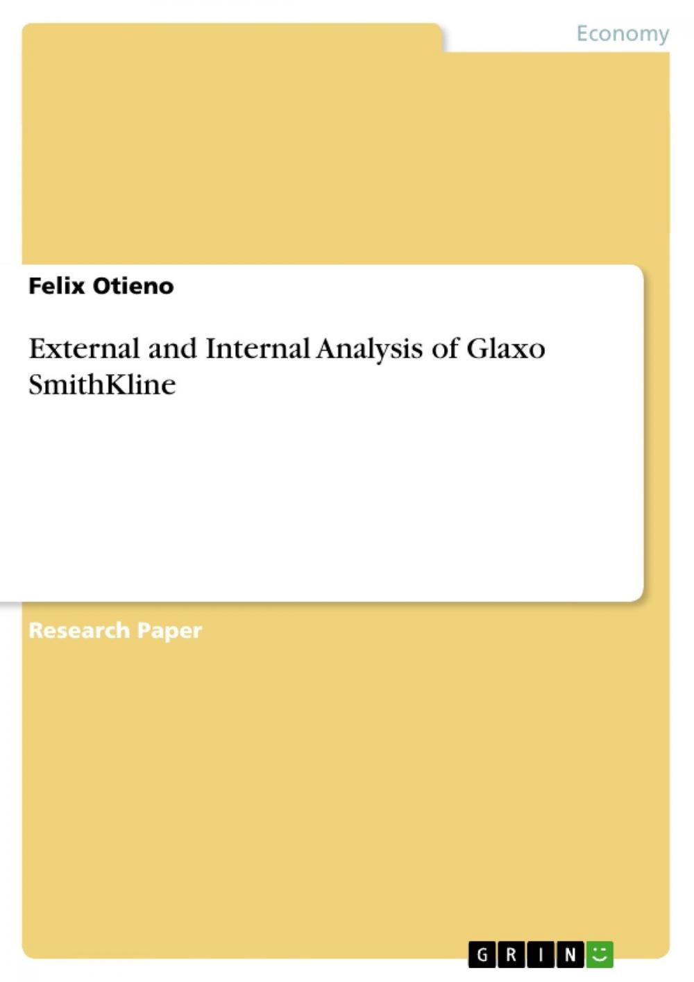 Big bigCover of External and Internal Analysis of Glaxo SmithKline