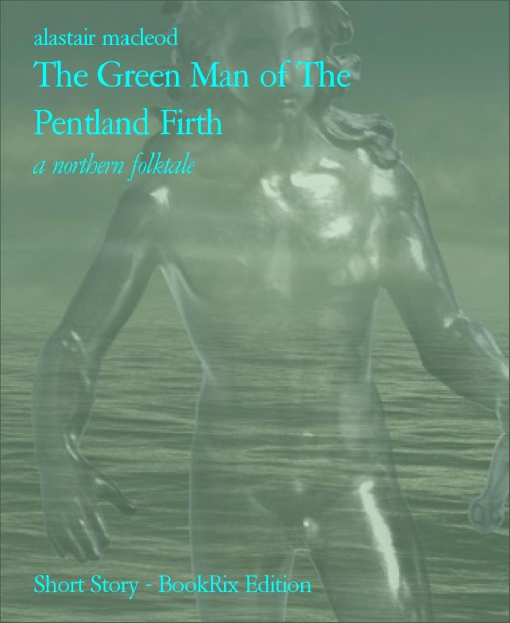 Big bigCover of The Green Man of The Pentland Firth