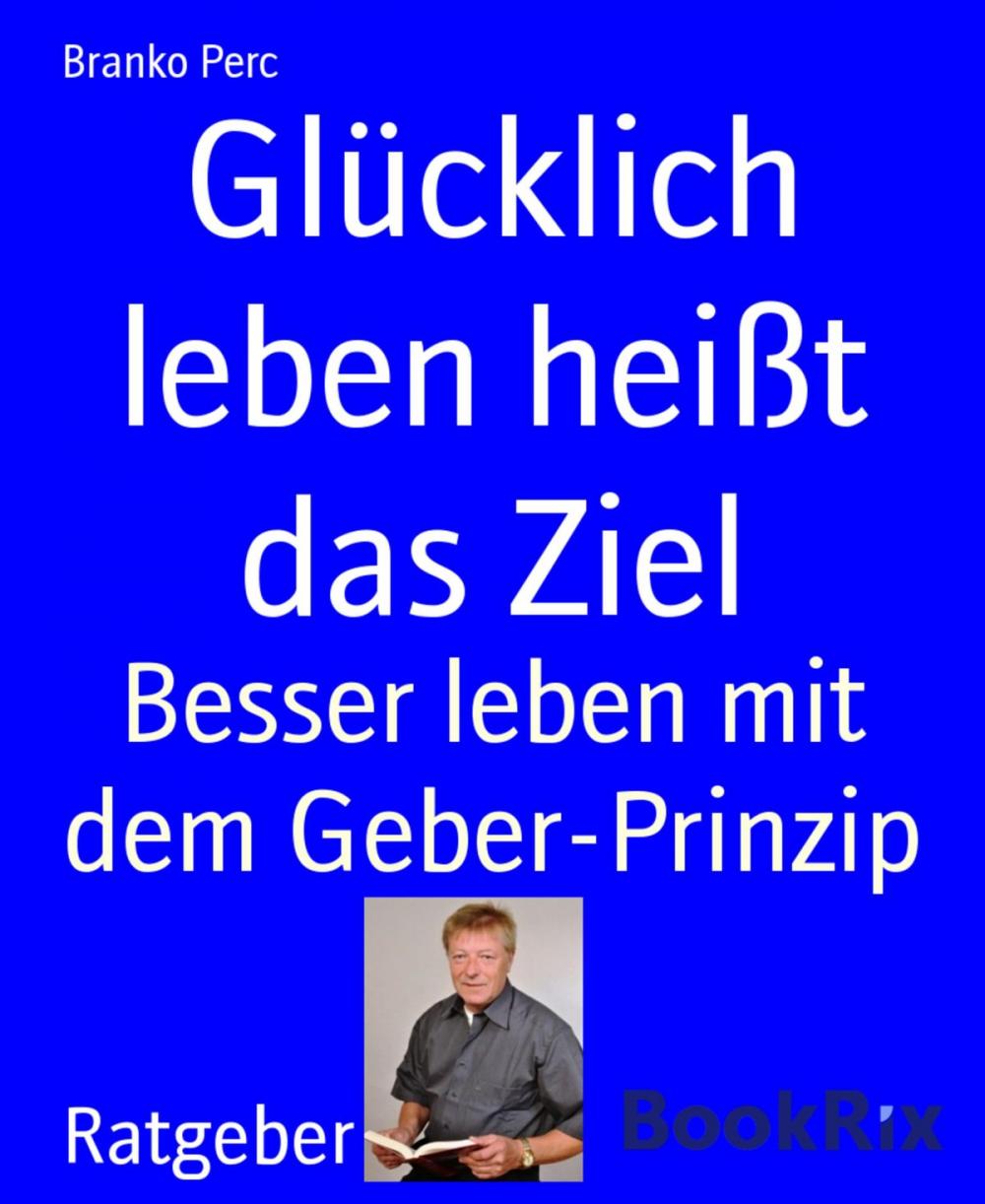 Big bigCover of Glücklich leben heißt das Ziel