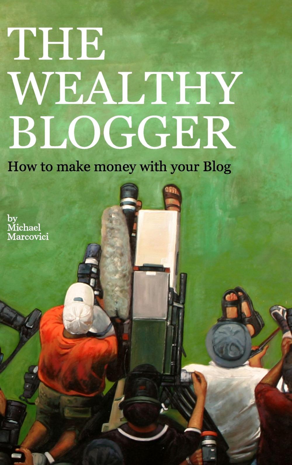 Big bigCover of The wealthy Blogger