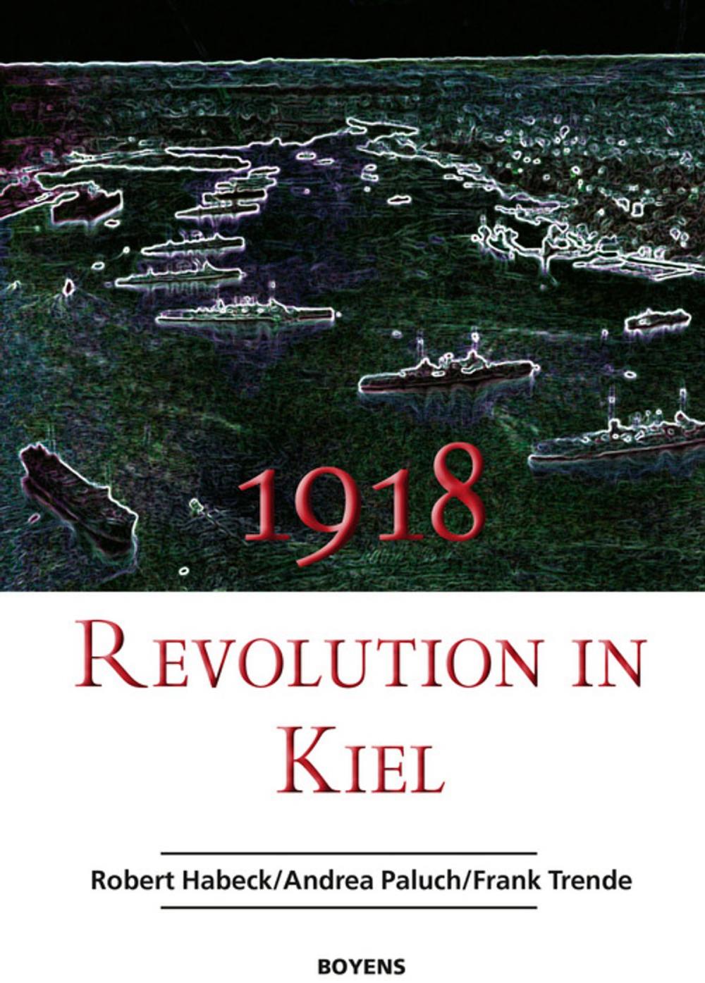 Big bigCover of 1918 – Revolution in Kiel