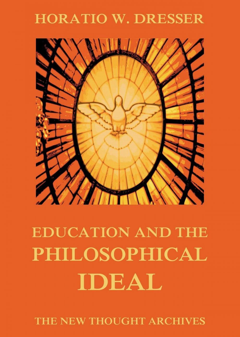 Big bigCover of Education and the Philosophical Ideal