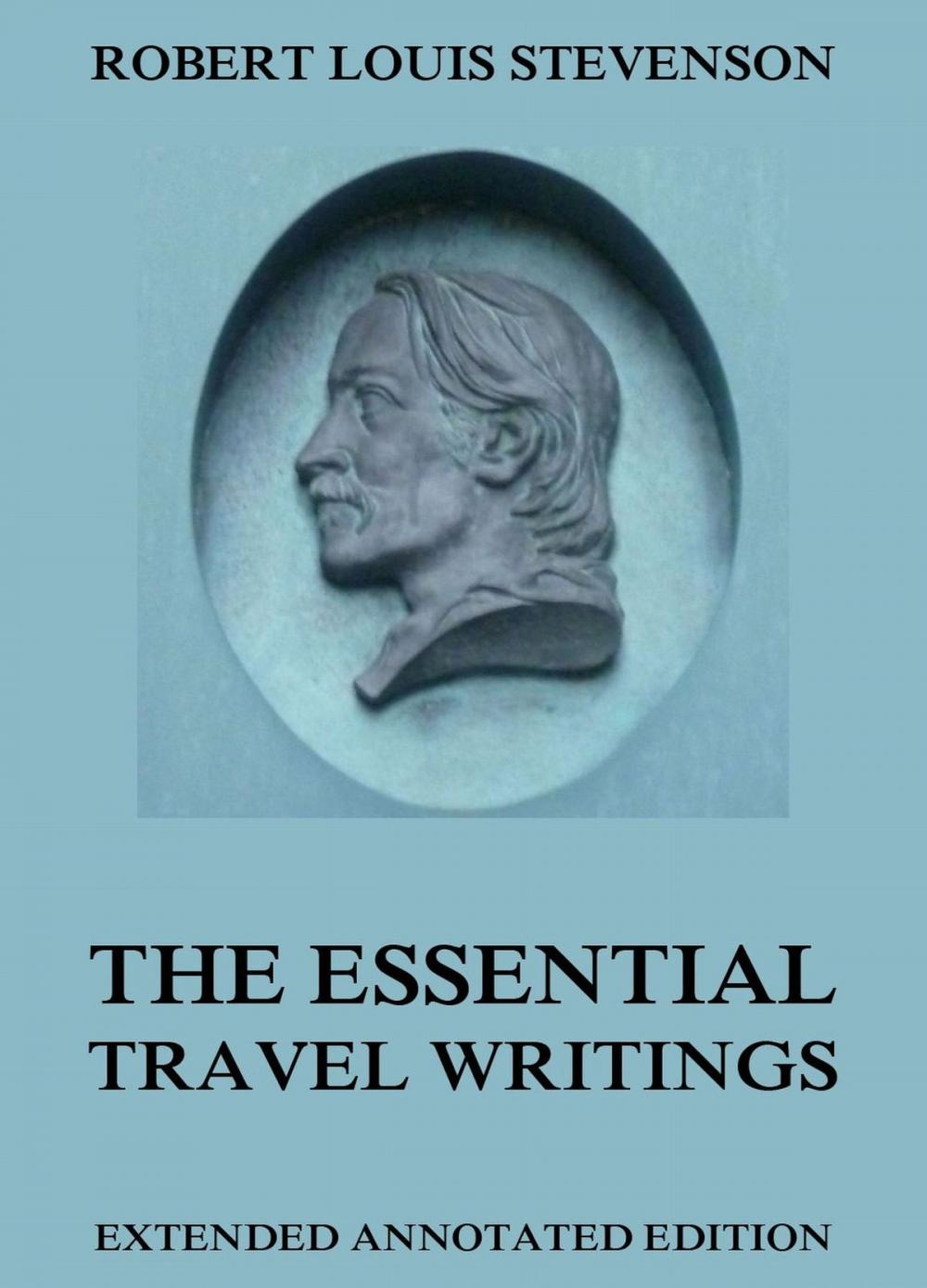 Big bigCover of The Essential Travel Writings