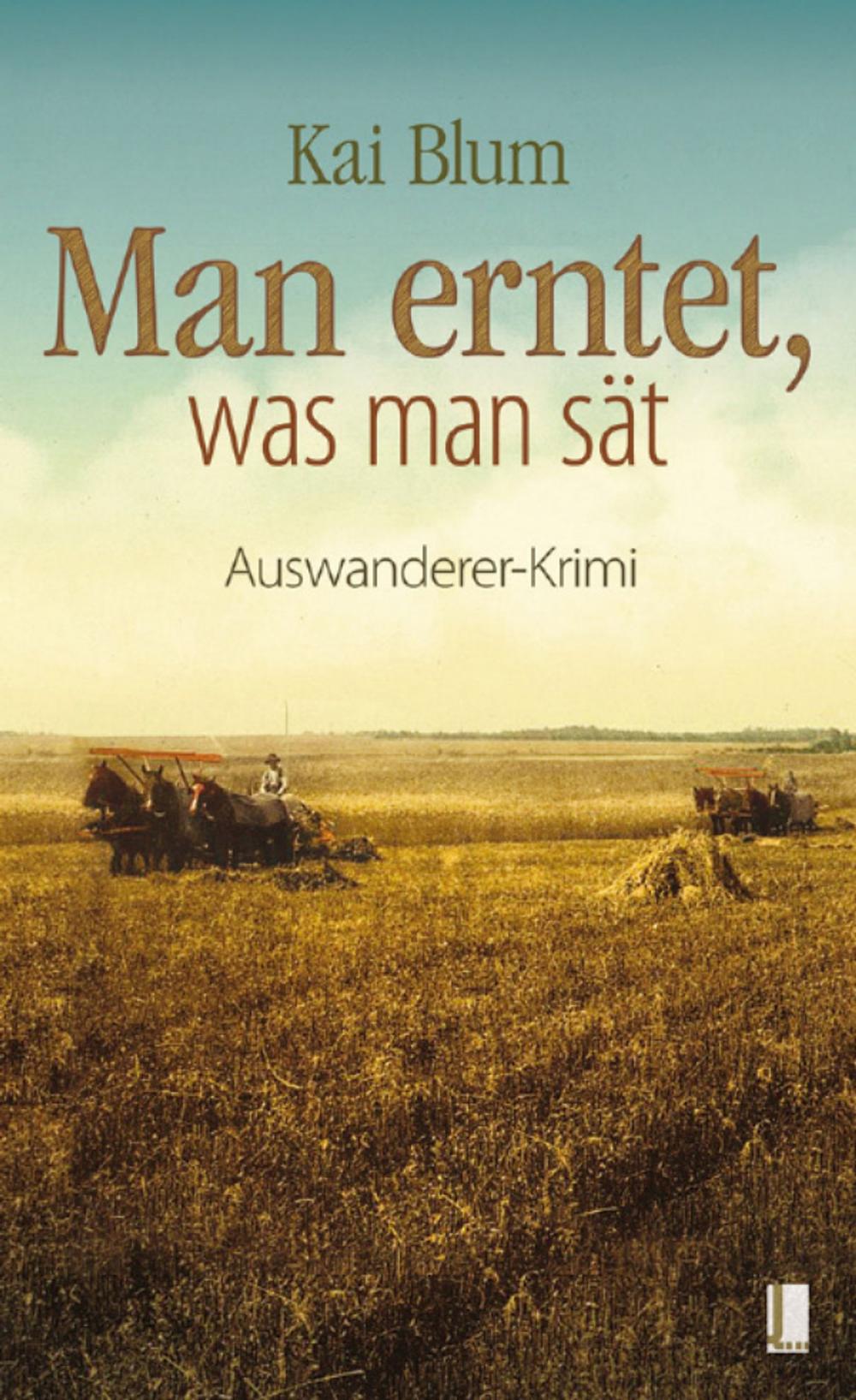 Big bigCover of Man erntet, was man sät - Zweiter Teil des Auswanderer-Krimis