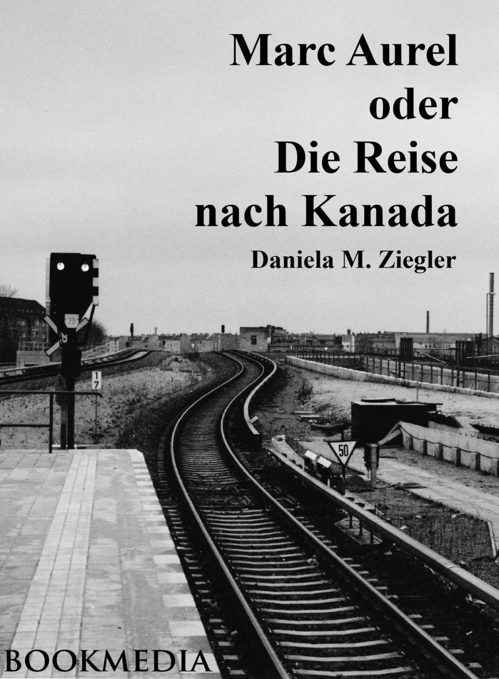 Big bigCover of Marc Aurel oder Die Reise nach Kanada