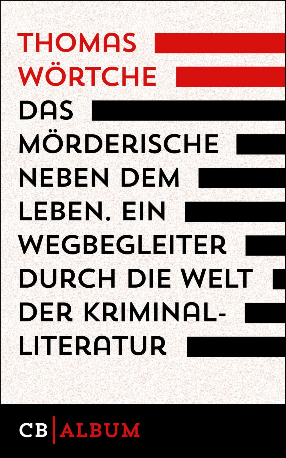 Big bigCover of Das Mörderische neben dem Leben. Ein Wegbegleiter durch die Welt der Kriminalliteratur