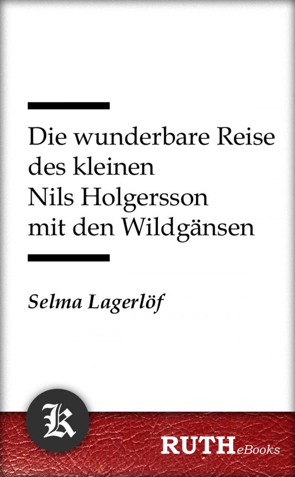 Big bigCover of Die wunderbare Reise des kleinen Nils Holgersson mit den Wildgänsen