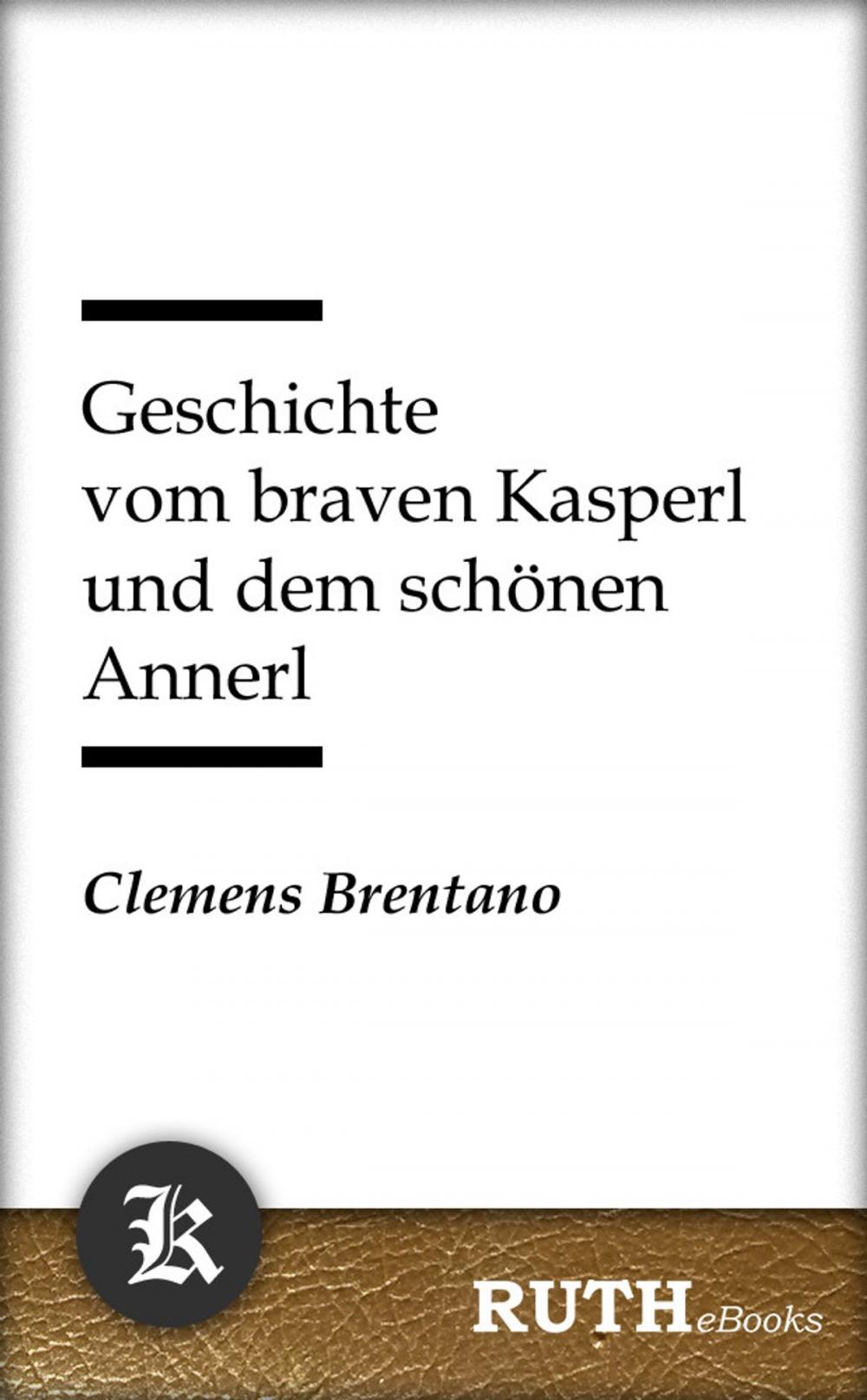 Big bigCover of Geschichte vom braven Kasperl und dem schönen Annerl