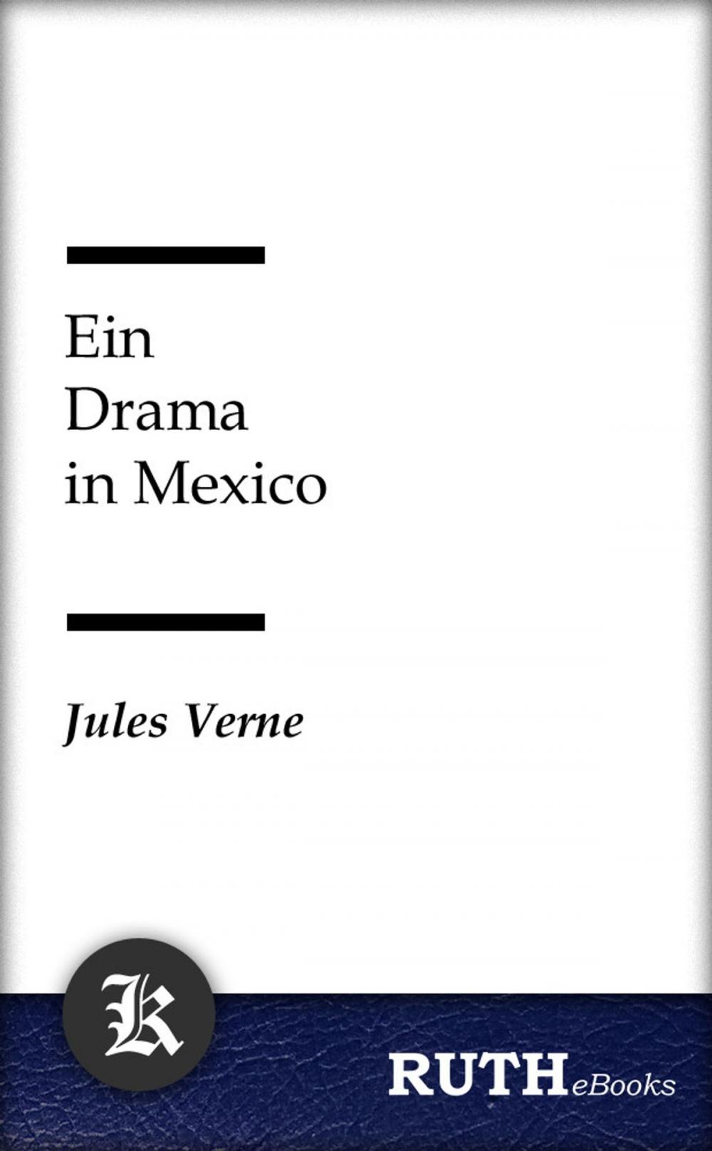 Big bigCover of Ein Drama in Mexico